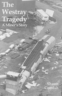 The Westray Tragedy: a Miner's Story