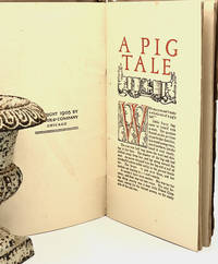 A PIG TALE ALL HONOR TO THE WISE AND NOBLE PIG MAN'S TRUEST FRIEND