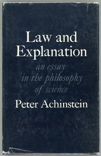 Law and Explanation; An Essay in the Philosophy of Science