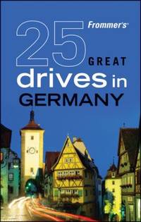 Frommer's 25 Great Drives in Germany
