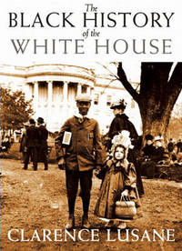 The Black History of the White House (City Lights Open Media)