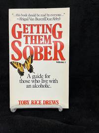cover of Getting Them Sober: A Guide for Those Who Live with an Alcoholic, Vol. 1