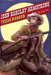 John Barclay Armstrong : Texas Ranger