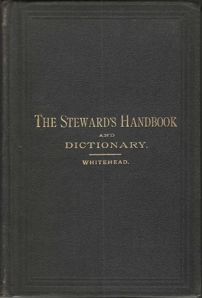 Steward's Handbook and Guide to Party Catering-in Five Parts... Sixth edition