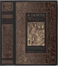 image of A Gentle Madness: Bibliophiles, Bibliomanes, and the Eternal Passion for Books