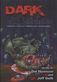 Dark Delicacies: Original Tales of Terror and the Macabre