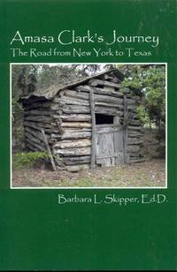 image of Amasa Clark's Journey: The Road from New York to Texas
