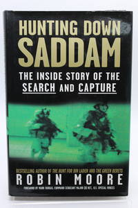 Hunting Down Saddam: The Inside Story of the Search and Capture