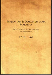 PERJANJIAN & DOCUMEN LAMA MALAYSIA :  Old Treaties & Documents of Malaysia  1791 - 1965