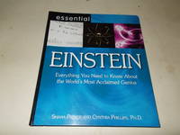 Essential Einstein : Everything You Need to Know About the World's Most Acclaimed Genius