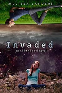 Invaded: An Alienated Novel
