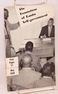 image of The Promotion of Bantu Self-government; fact paper 71, May 1959