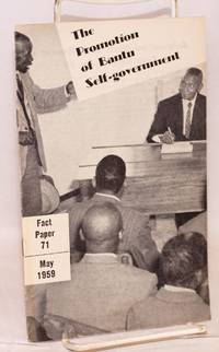 The Promotion of Bantu Self-government; fact paper 71, May 1959