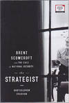 The Strategist: Brent Scowcroft and the Call of National Security
