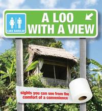 A Loo with a View : Sights You Can See from the Comfort of a Convenience