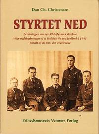 Styrtet ned. Beretningen om syv RAF-flyveres…