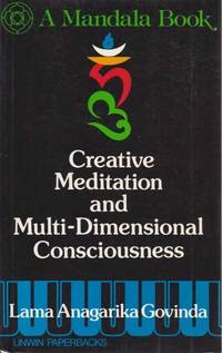 Creative Meditation and Multi-Dimensional Consciousness by Govinda, Lama Anagarika