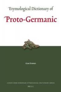 Etymological Dictionary of Proto-Germanic (Leiden Indo-European Etymological Dictionary) by Guus Kroonen - 2013-07-01