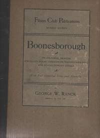 Boonesborough - Filson Club Publication Number Sixteen Its Founding,  Pioneer Struggles, Indian Experiences, Transylvania Days and Revolutionary  Annals by Ranck, George W - 1901