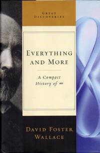 Everything and More: A Compact History of Infinity by Wallace, David Foster - 2003