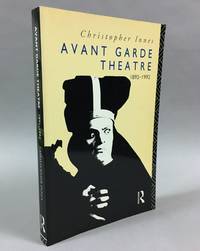 Avant garde theatre: 1892-1992