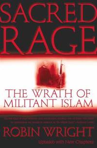 Sacred Rage : The Wrath of Militant Islam