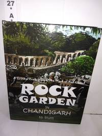 Rock Garden in Chandigarh : A Critical Evaluation of the Work of NEK Chand by Bhatti, Ss - 2018