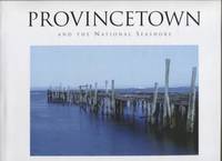 cover of Provincetown and the National Seashore: A Photographic Essay