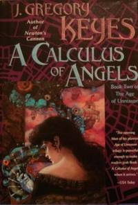 A Calculus of Angels ( Book Two of the Age of Unreason)