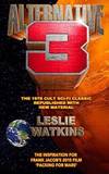 Alternative 3: The 1978 Cult SciFi Classic Republished with New Material by Leslie Watkins - 2016-07-01