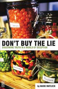 The Don't Buy the Lie: Discerning Truth in a World of Deception