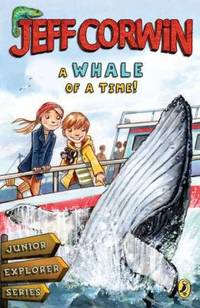 A Whale of a Time!: Junior Explorer Seriesbook 4