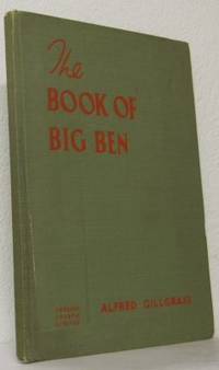 The Book of Big Ben. The Story of the Great Clock…