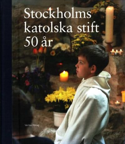 Stockholms katolska stift 50 år.
