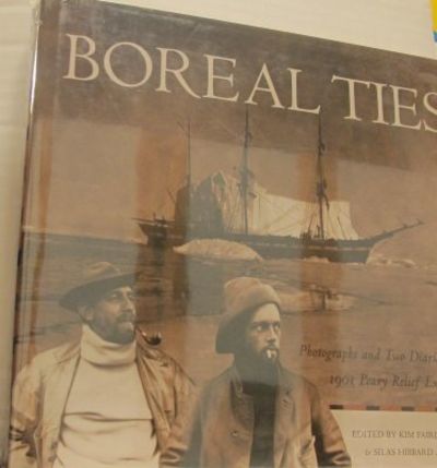 Boreal Ties. Photographs and Two Diaries of the…