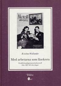 Med arbetarna som läsekrets. Fackförbundspressens…