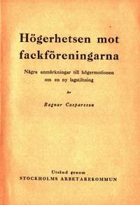 Högerhetsen mot fackföreningarna. Några…