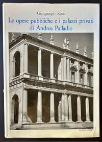 Le Opere Pubbliche e i Palazzi Privati di Andrea Palladio (In Dustjacket)