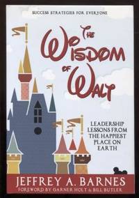 cover of The Wisdom of Walt: Leadership Lessons from the Happiest Place on Earth