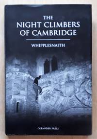 The Night Climbers of Cambridge by Whipplesnaith - 2007