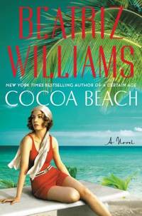 Cocoa Beach : A Novel by Beatriz Williams - 2017