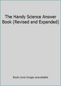 The Handy Science Answer Book (Revised and Expanded)