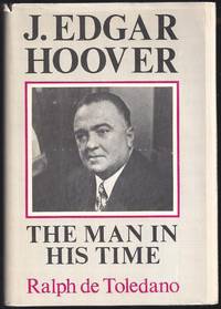 J. Edgar Hoover: The Man in His Time