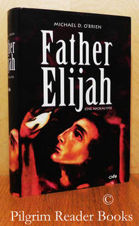 Father Elijah: Eine Apokalypse. by O&#39;Brien, Michael D - 2008