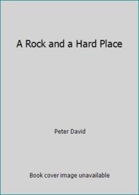 A Rock and a Hard Place
