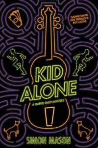 Kid Alone: a Garvie Smith Mystery