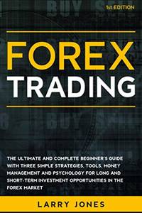 Forex Trading: The Ultimate and Complete...