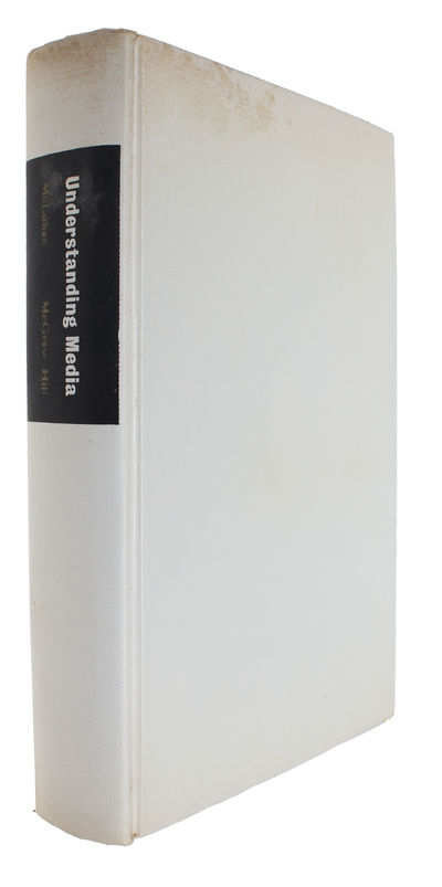 Understanding Media: The Extensions of Man. - ["THE MEDIUM IS THE MESSAGE"] (photo 2)