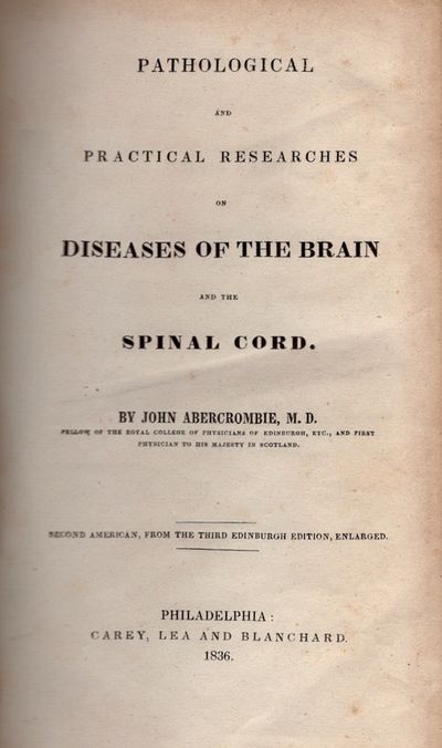 Pathological and Practical Researchers on Diseases of the Brain and the Spinal Chord