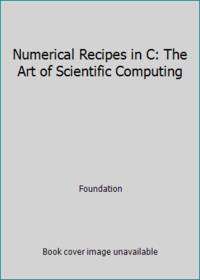 Numerical Recipes in C: The Art of Scientific Computing by Foundation ...
